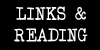 LINKS & READING